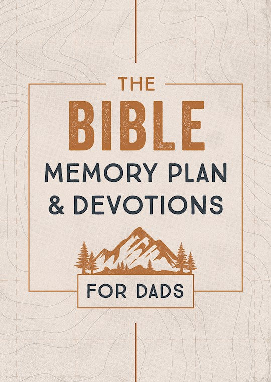 The Bible Memory Plan &amp; Devotions For Dads