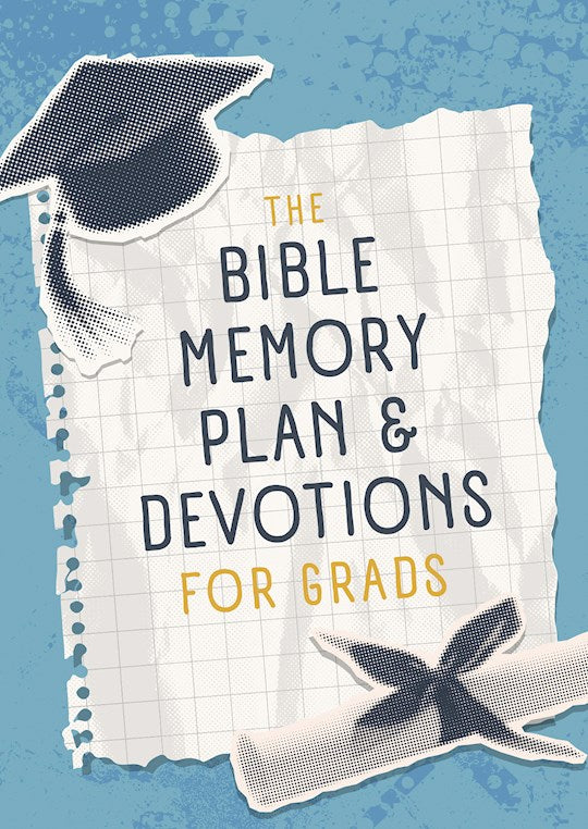 The Bible Memory Plan &amp; Devotions For Grads