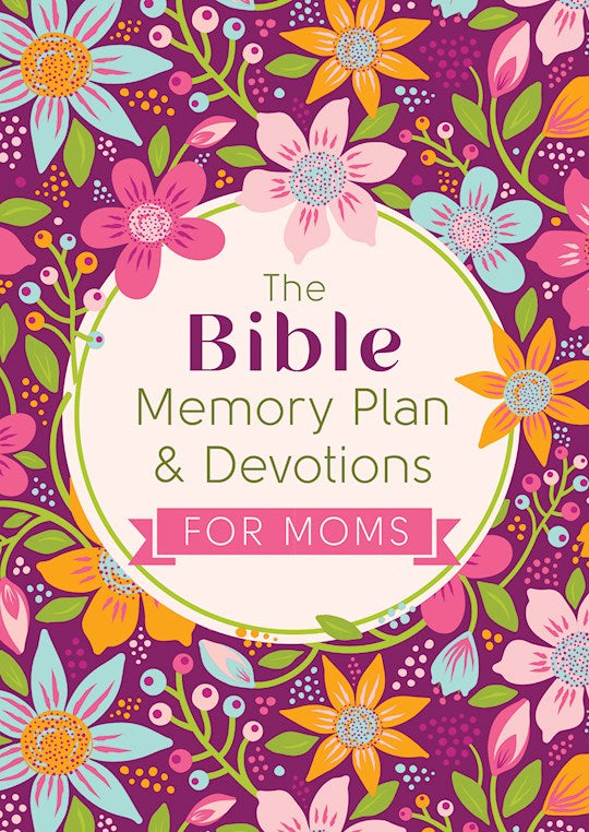 The Bible Memory Plan &amp; Devotions For Moms
