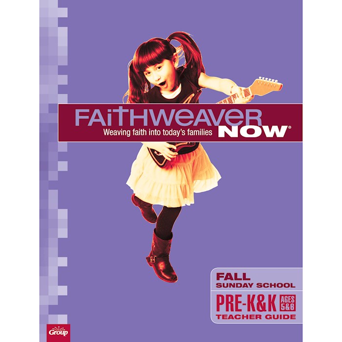 FaithWeaver NOW Fall 2026: Pre-K&amp;K Teacher Guide