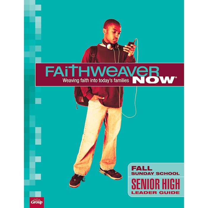 FaithWeaver NOW Fall 2026: Senior High Leader Guide