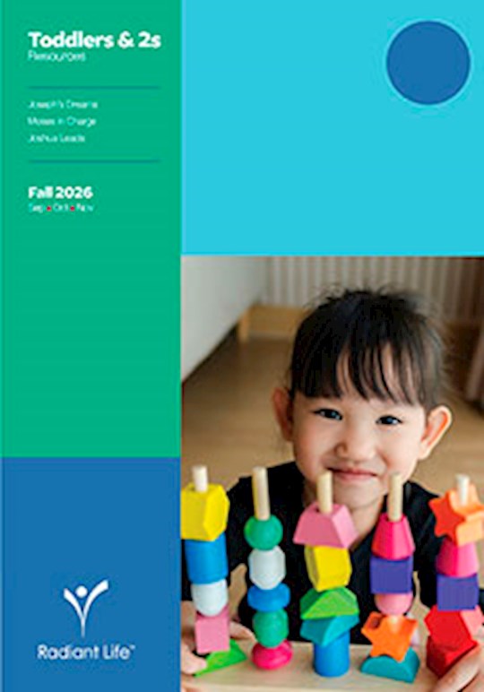 Radiant Life Fall 2026: Toddlers &amp; 2s Resources (