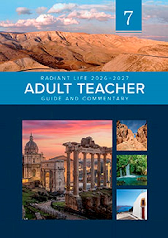 Radiant Life Fall 2026/Winter 2027: Adult Teacher Volume 7 (