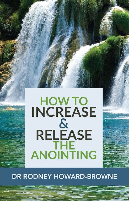 How To Increase &amp; Release The Anointing