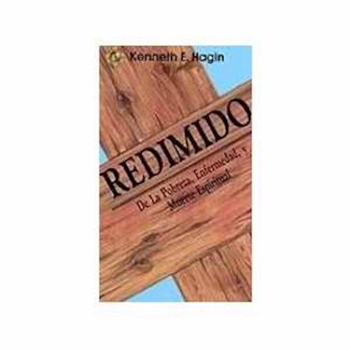 Redimido De La Pobreza Enfermedad y Muerte Espiritual (Redeemed From Poverty Sickness &amp; Spiritual Death