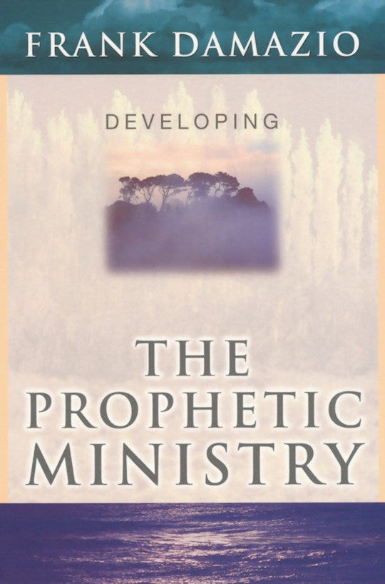 Developing The Prophetic Ministry