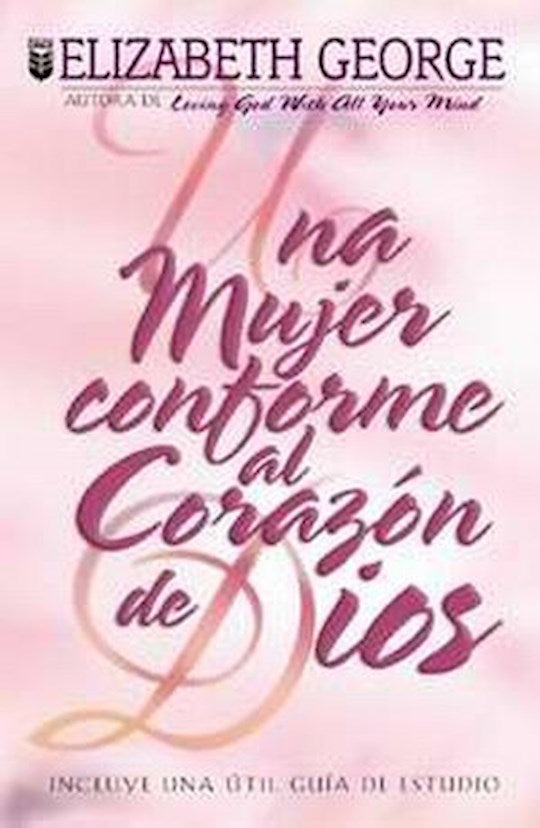 Mujer Conforme Al Corazon De Dios (Woman After God&