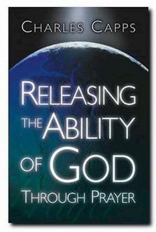 Releasing The Ability Of God Through Prayer