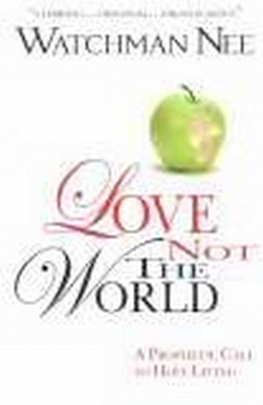 Love Not The World