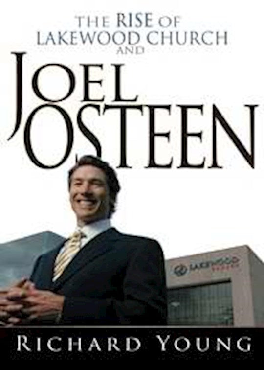 Rise Of Lakewood Church &amp; Joel Osteen