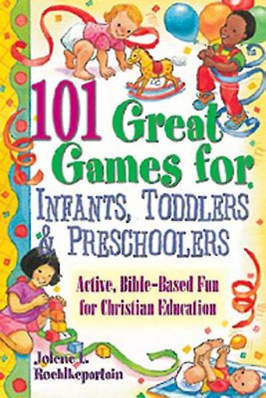 101 Great Games For Infants Toddlers &amp; Preschoolers