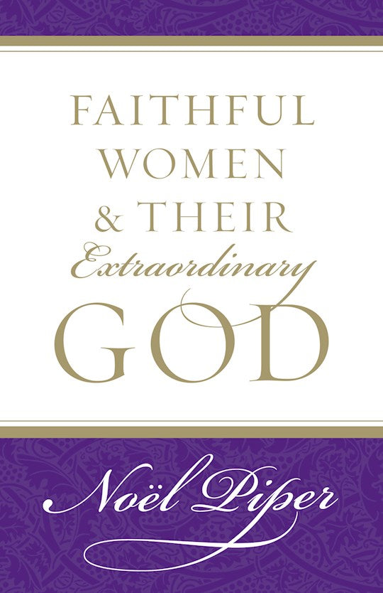 Faithful Women &amp; Their Extraordinary God