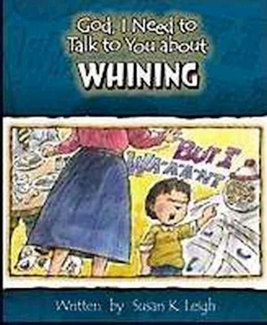 God I Need To Talk To You About Whining