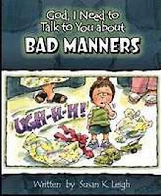 God I Need To Talk To You About Bad Manners