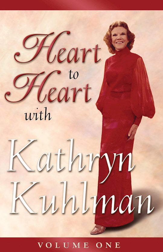 Heart To Heart With Kathryn Kuhlman Volume One