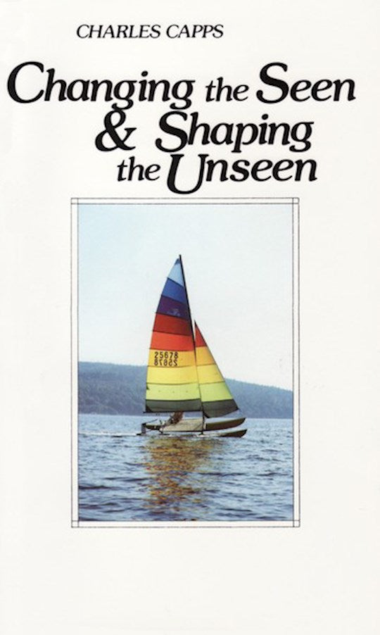 Changing The Seen &amp; Shaping the Unseen