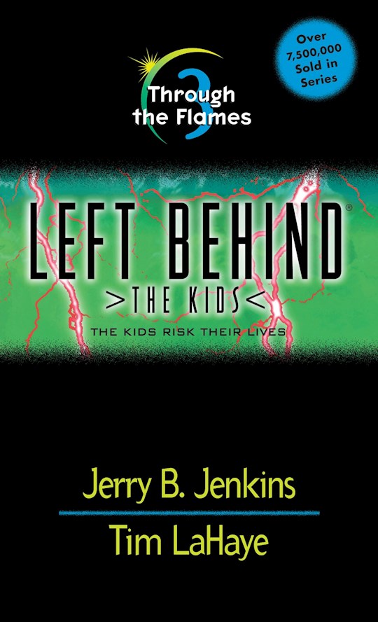 Through The Flames (Left Behind: The Kids 