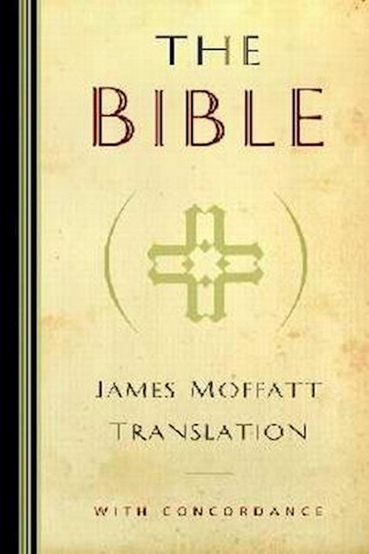 The Bible-James Moffatt Translation