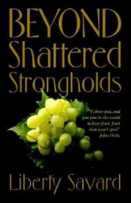 BEYOND SHATTERED STRONGHOLDS
