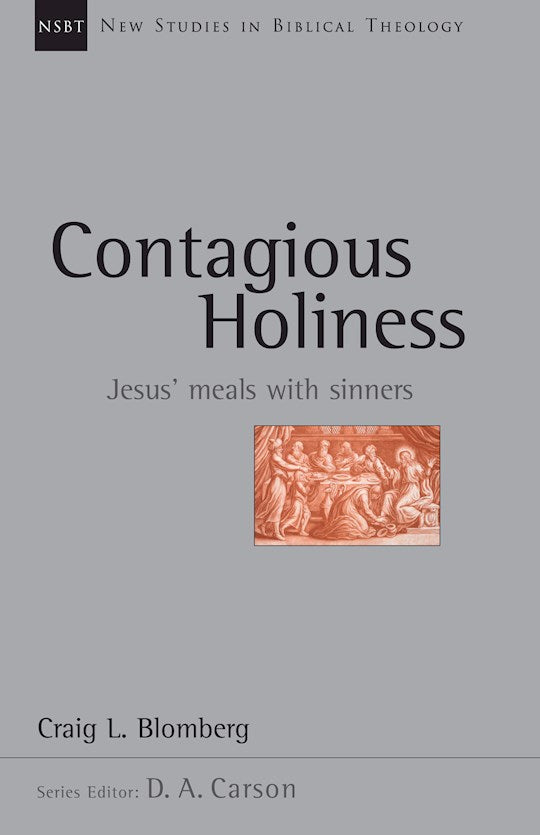 Contagious Holiness (New Studies In Biblical Theology Volume 19)