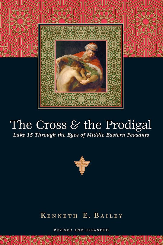 Cross And The Prodigal (Revised Edition)