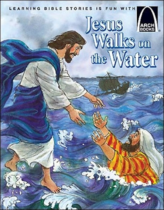 Jesus Walks On The Water (Arch Books)