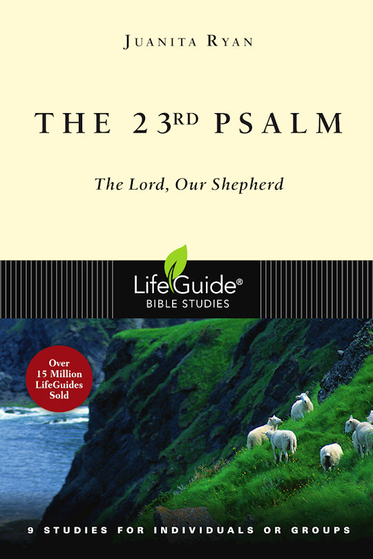 The 23rd Psalm (LifeGuide Bible Study)