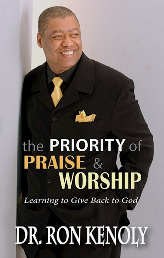 Priority Of Praise &amp; Worship The