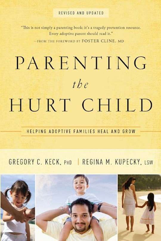 Parenting The Hurt Child (Revised &amp; Updated)