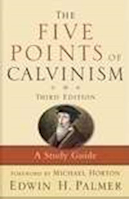 The Five Points Of Calvinism (3rd Edition)