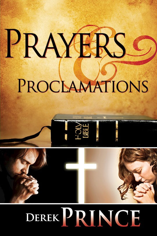 Prayers &amp; Proclamations