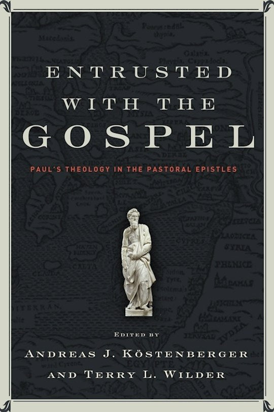 Entrusted With The Gospel