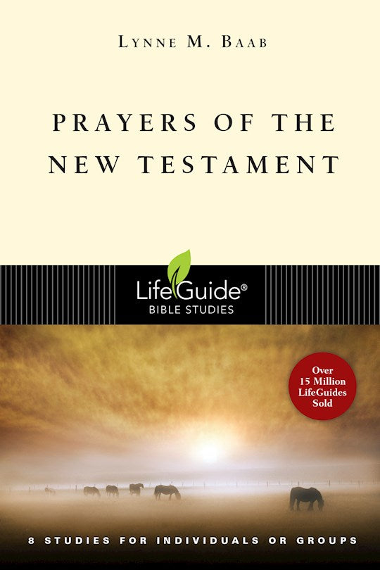 Prayers Of The New Testament (LifeGuide Bible Study)