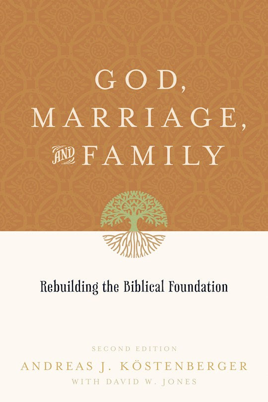 God Marriage And Family (Second Edition)