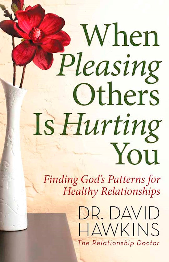 When Pleasing Others Is Hurting You (Not Available-Out Of Print)