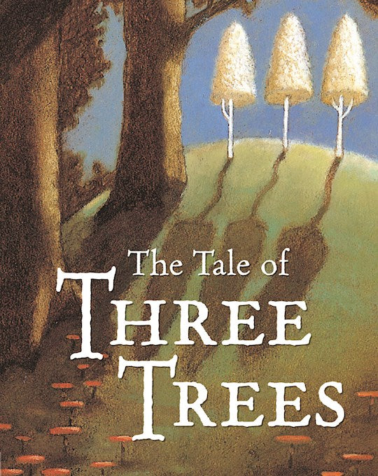 The Tale Of Three Trees Board Book