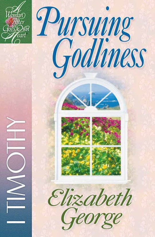 Pursuing Godliness (A Woman After God&