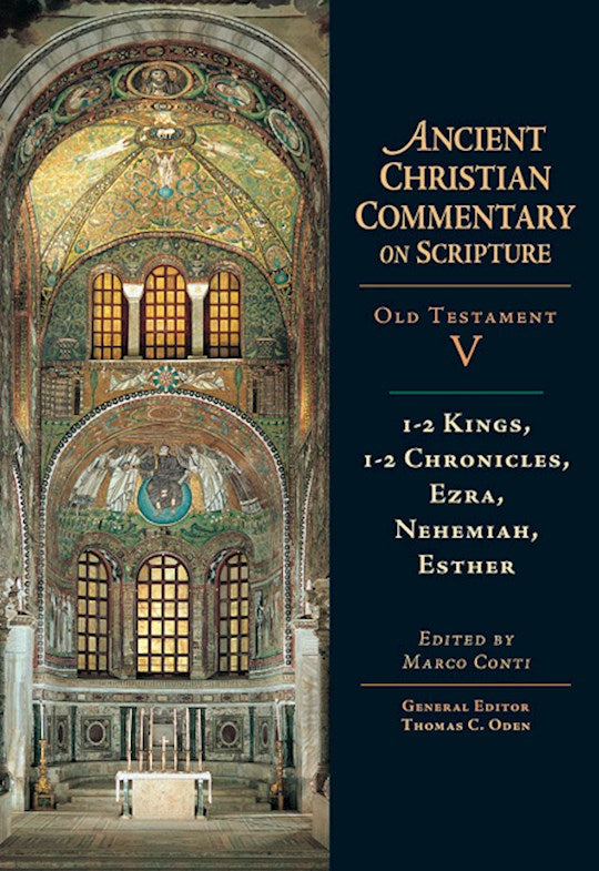 1-2 Kings 1-2 Chronicles Ezra Nehemiah Esther (Ancient Christian Commentary On Scripture)