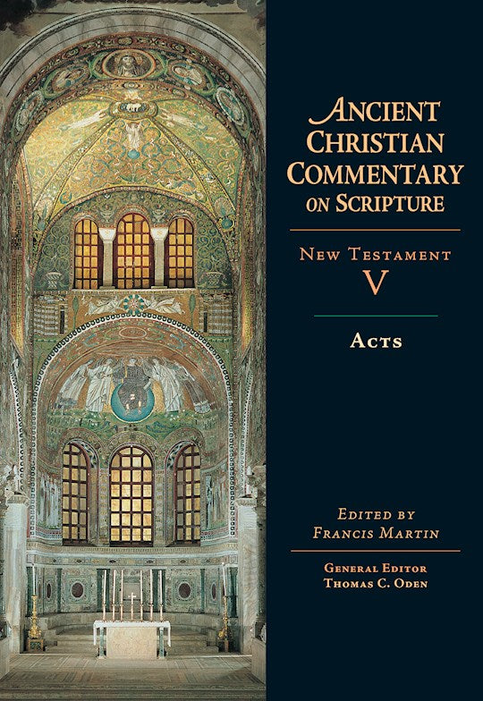 Acts (Ancient Christian Commentary On Scripture NT Volume 5)