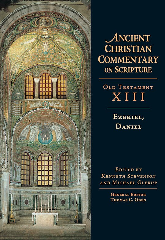 Ezekiel Daniel (Ancient Christian Commentary on Scripture OT Volume 13)