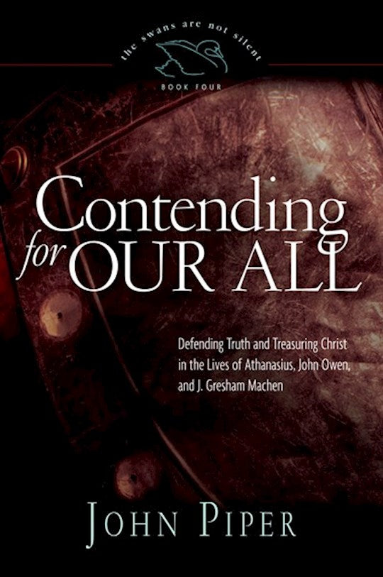 Contending For Our All (Swans Are Not Silent V4)