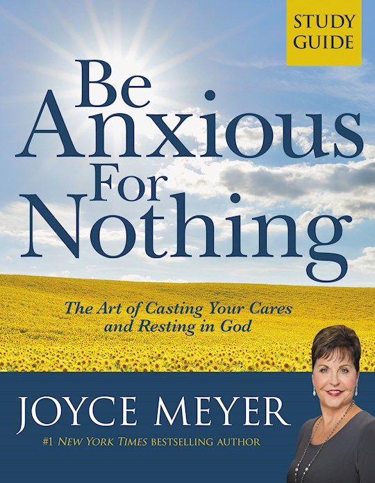 Be Anxious For Nothing Study Guide