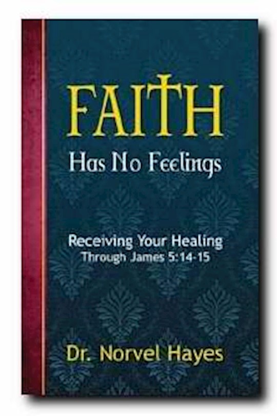 Faith Has No Feelings