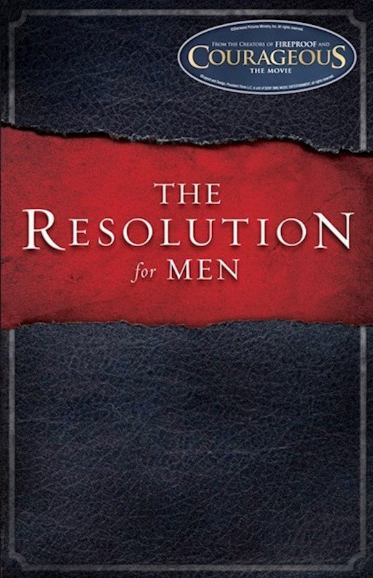 The Resolution For Men (Courageous)