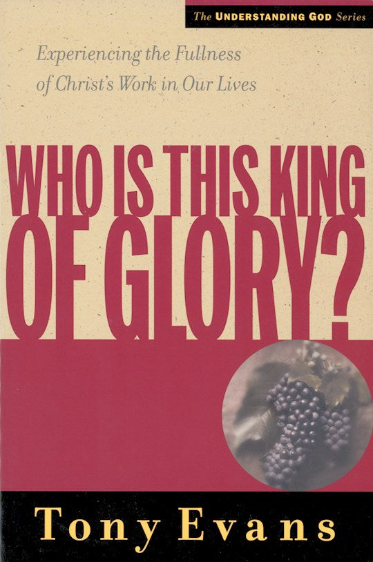 Who Is This King Of Glory? (Understanding God)