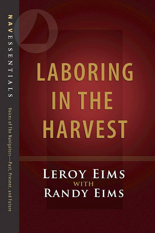 Laboring In The Harvest (Nav Essentials)