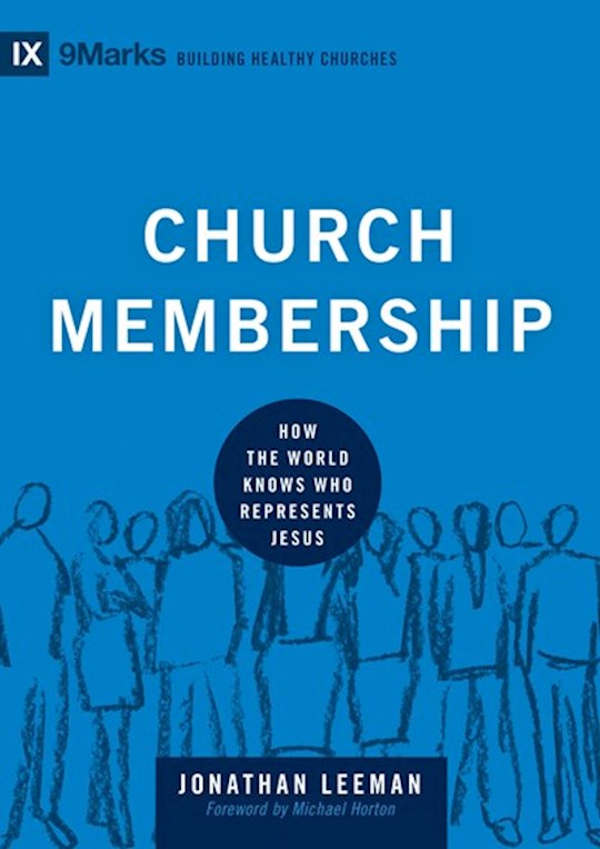 Church Membership (9Marks: Building Healthy Churches)