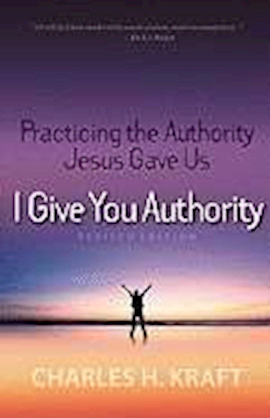 I Give You Authority (Revised)