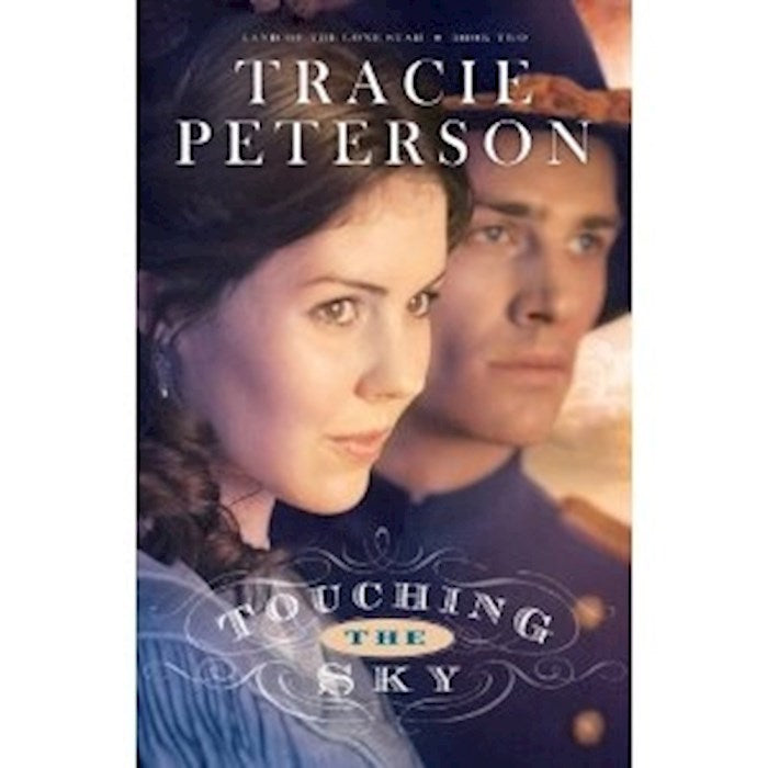Touching The Sky (Land Of The Lone Star Book 2)