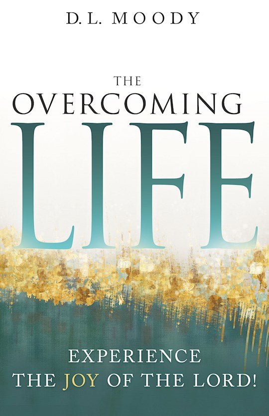 Overcoming Life: Experience The Joy Of The Lord